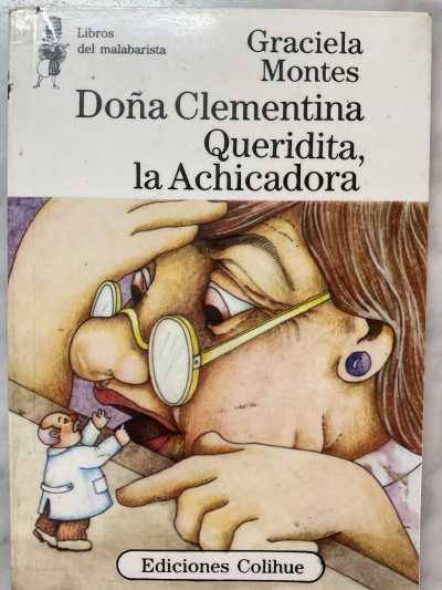 Doña Clementina queridita, la achicadora