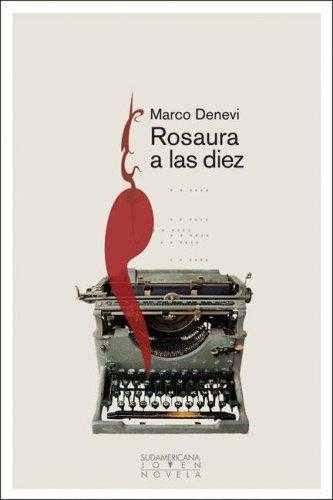 Rosaura a las diez/ Rosa at Ten O'Clock (Sudamericana Joven)