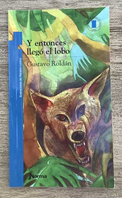 Y entonces llegó el lobo