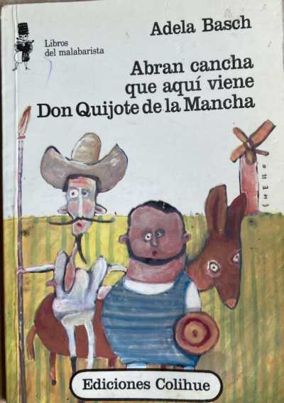 Abran cancha que aquí viene Don Quijote de la Mancha