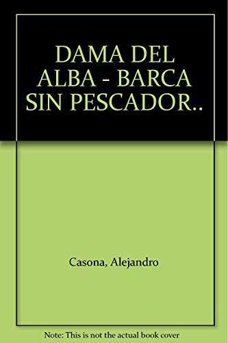 DAMA DEL ALBA - BARCA SIN PESCADOR..