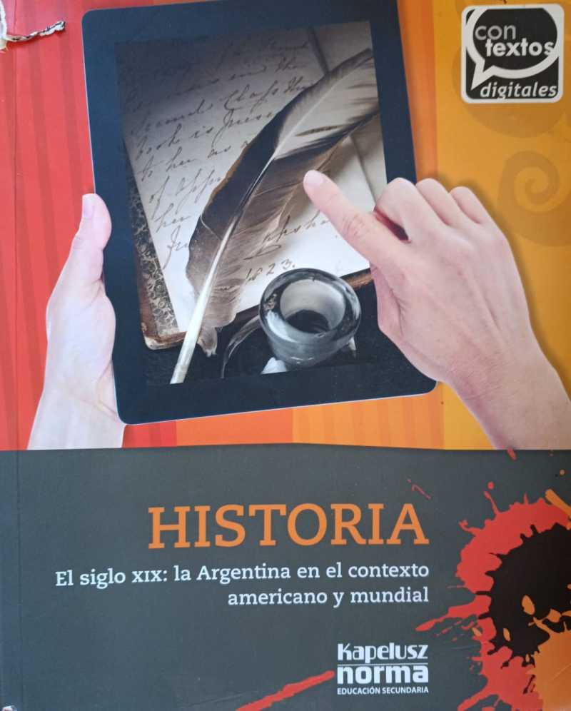 Historia. El siglo xix: la Argentina en el contexto americano y mundial